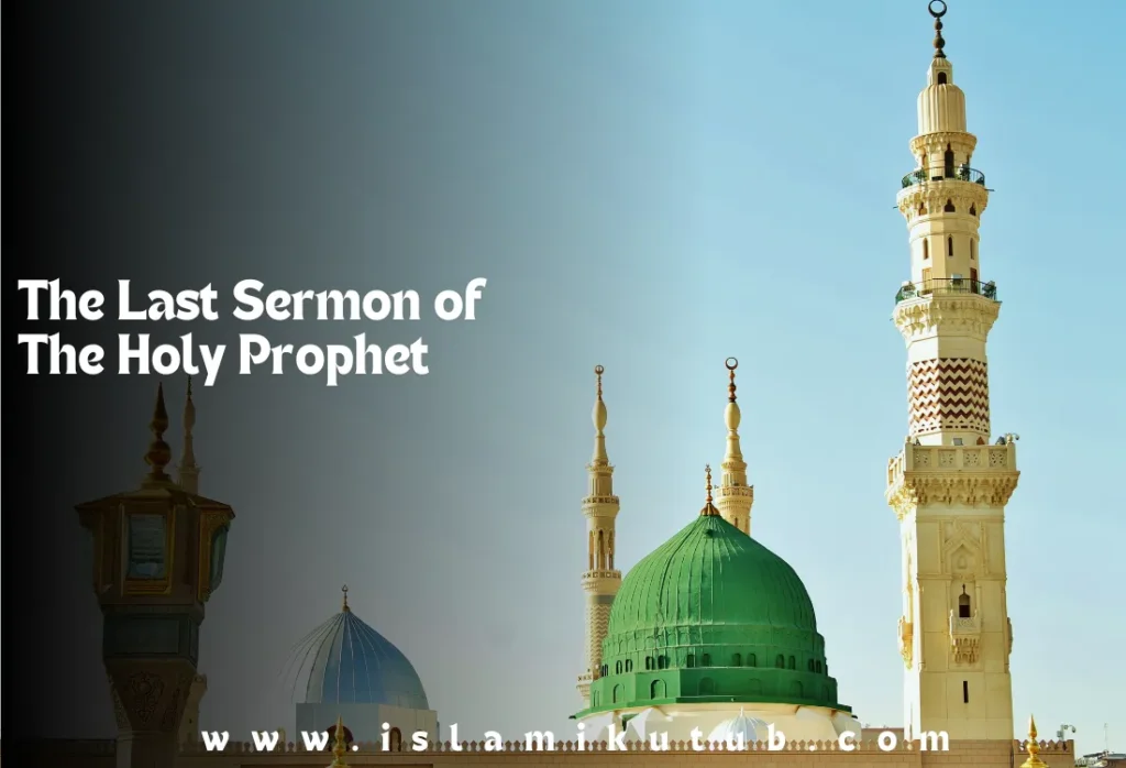 The Last Sermon of The Holy Prophet