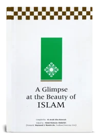 A Glimpse At The Beauty Of Islam